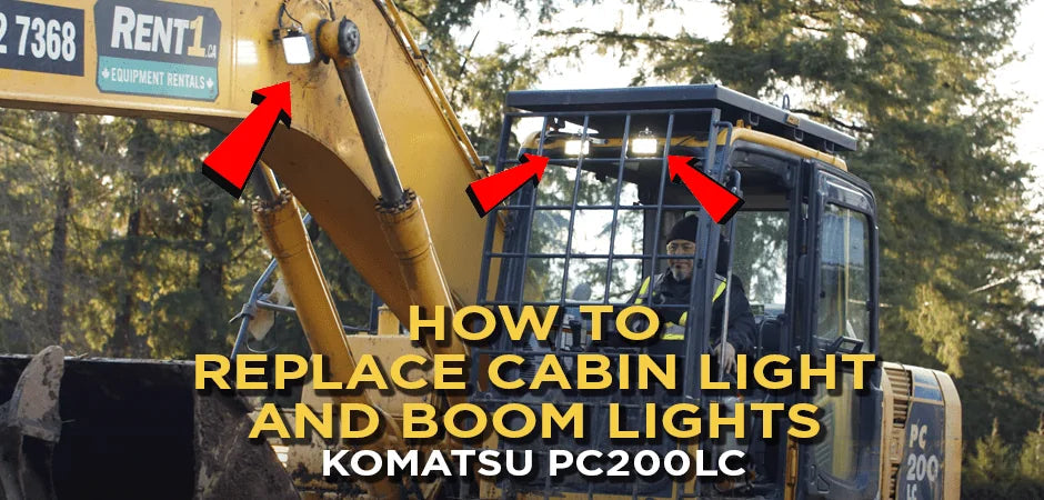 How to Replace Cabin Light and Boom Lights in a Komatsu PC200LC Excavator