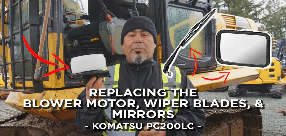 Excavator Maintenance Guide – How To Replace A/C Fan Motor & Wiper Blades, Plus Install New Mirrors