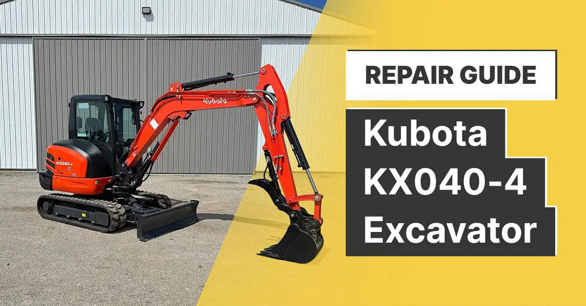 Kubota KX040-4 Mini Excavator Repair Guide
