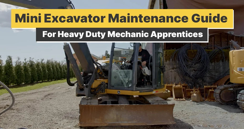Excavator Maintenance Guide For Heavy Duty Mechanic Apprentices