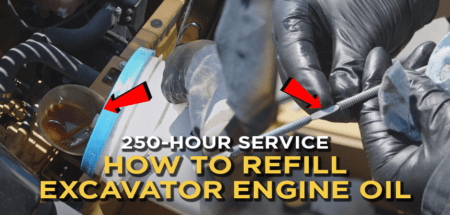 How To Refill Excavator Engine Oil: 250-Hour Service PART 3