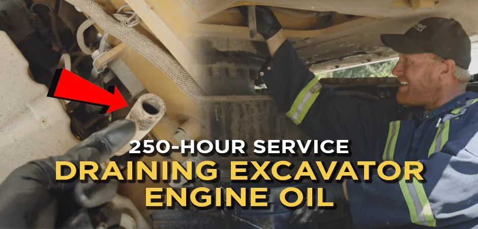 250 Hour Service: Draining Excavator Engine Oil