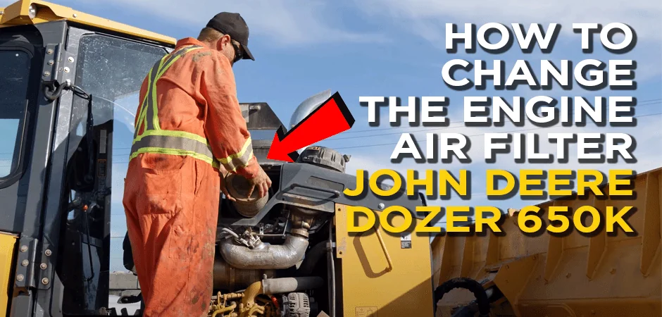 Pro HD Mechanic removing outer air filter, with overlay text saying (HOW TO CHANGE THE ENGINE AIR FILTER JOHN DEERE DOZER 650K)